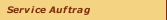 Service Auftrag