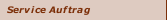 Service Auftrag